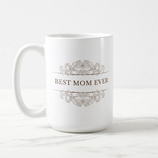 "Best Mum ever" elegant script  Coffee Mug (Left)
