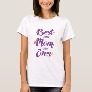 Best Mum Ever Floral Design T-Shirt