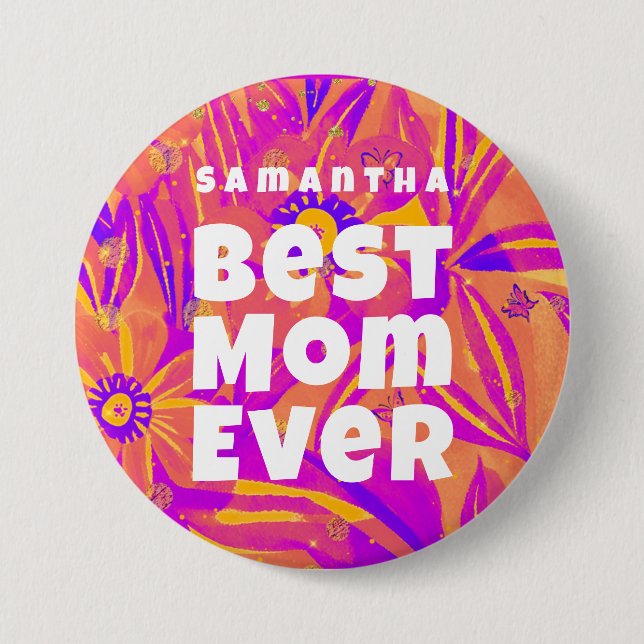 Best Mum Ever Floral Naive Art 7.5 Cm Round Badge (Front)
