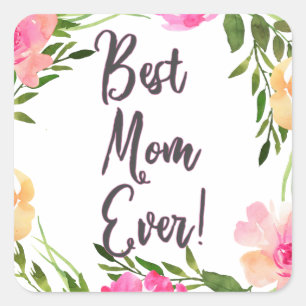 Best Mum Ever Floral! Square Sticker