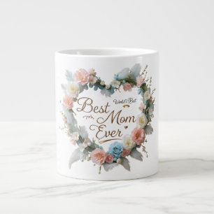 Best Mum Ever Floral Wreath – Elegant Jumbo Mug