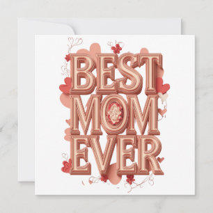 Best Mum Ever Gold 3D Design Elegant Mother’s Da Holiday Card