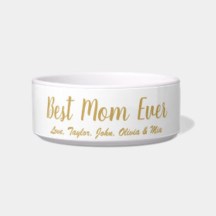 Best Mum Ever gold custom script cute Bowl