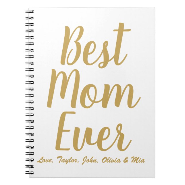 Best Mum Ever gold custom script elegant cute Notebook (Front)