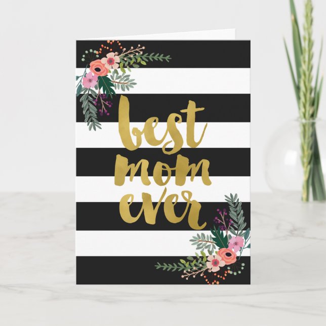 Best Mum Ever Gold Foil Floral Card (Front)