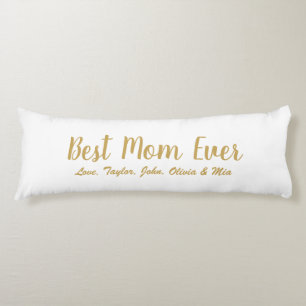 Best Mum Ever gold white custom script cute Body Cushion