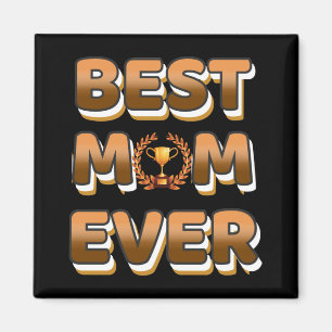 Best Mum Ever Golden Text With a Trophy   Magnet