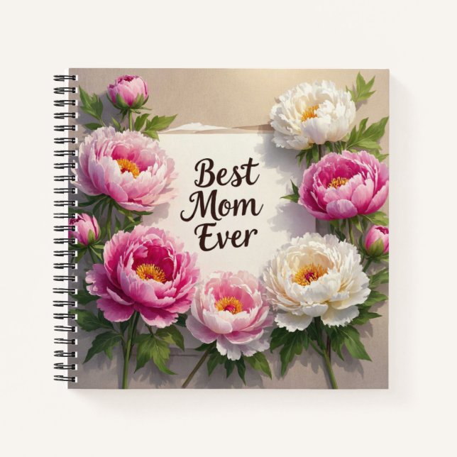 Best Mum Ever”Hand-painted peonies and cursive Notebook (Front)
