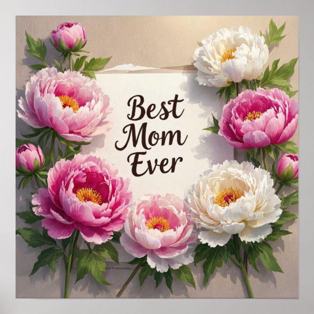 Best Mum Ever”Hand-painted peonies and cursive Poster (Front)