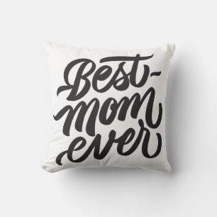 Best Mum Ever Handwritten Script Typography Cushion