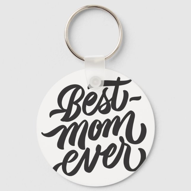 Best Mum Ever Handwritten Script Typography Key Ring (Front)