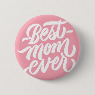 Best Mum Ever Handwritten Script Typography Pink 6 Cm Round Badge