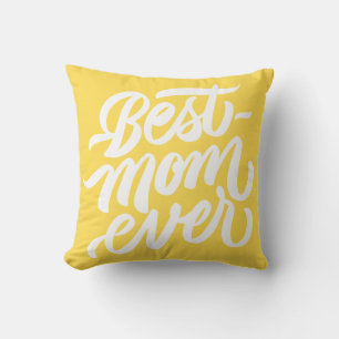 Best Mum Ever Handwritten Script Typography Yellow Cushion