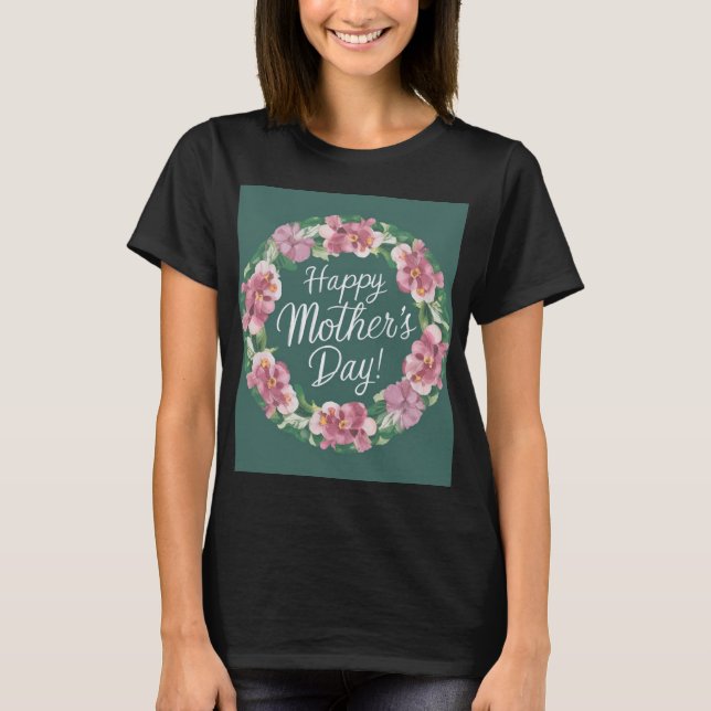 Best Mum Ever - Happy Mother’s Day T-Shirt (Front)