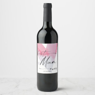 Best Mum Ever Happy Mothers Day Gift for Mum Wine Label