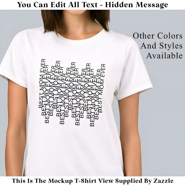 Best Mum Ever Hidden Message 141BW Modern Quote T-Shirt (Creator Uploaded)