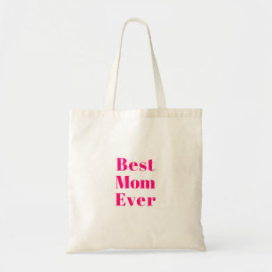 Best Mum Ever hot pink fuchsia modern stylish Tote Bag