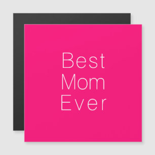 Best Mum Ever hot pink minimalist magnetic card