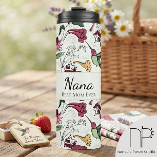 Best Mum Ever Hummingbird Garden Travel Tumbler