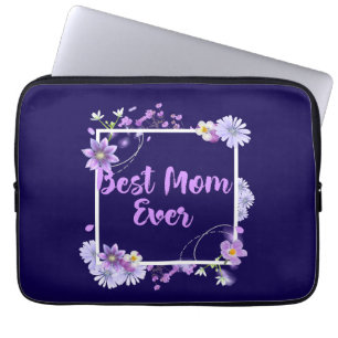 Best Mum Ever Laptop Sleeve