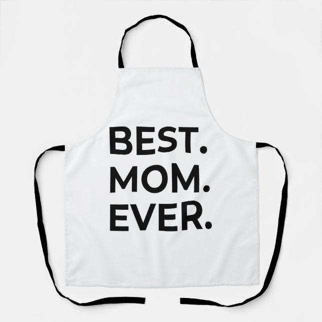 Best Mum Ever, Love You Mum, Mother's Day Gift Apron (Front)
