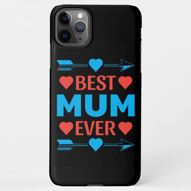 Best Mum Ever, Loving Mother's Day Gift iPhone Case (Back)