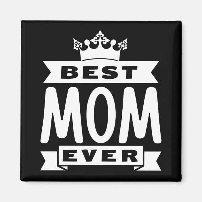 Best Mum Ever Magnet (Front)