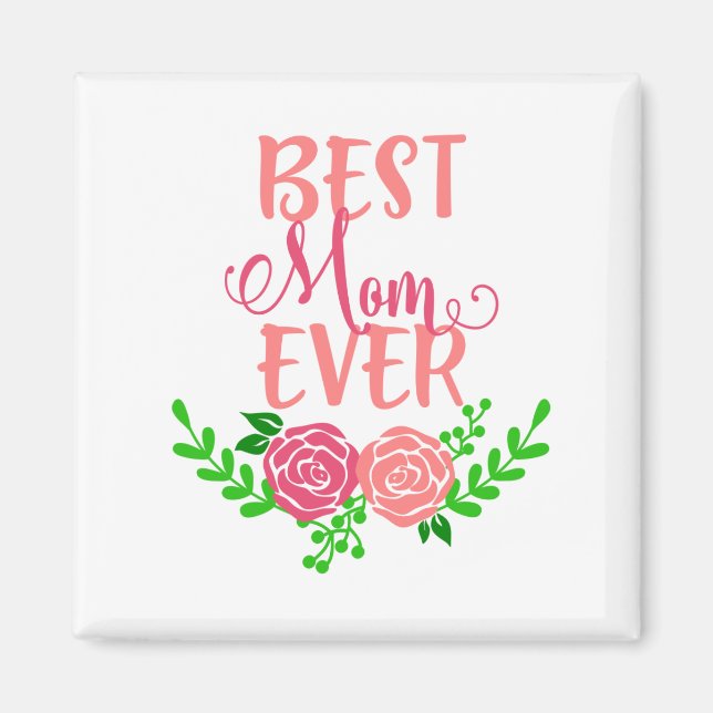 Best Mum Ever Magnet (Front)