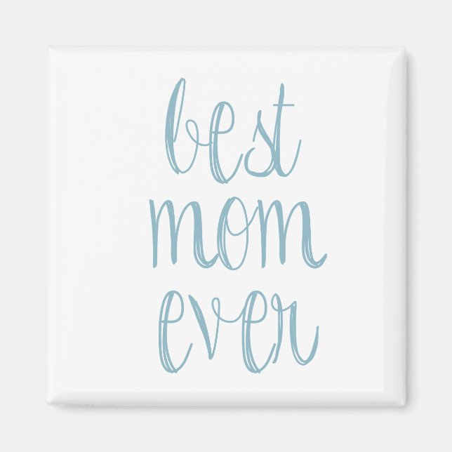 Best Mum Ever Magnet (Front)