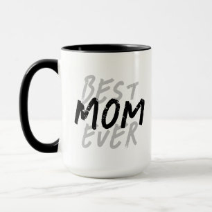 Best Mum Ever Modern Black and Grey Grunge Mug