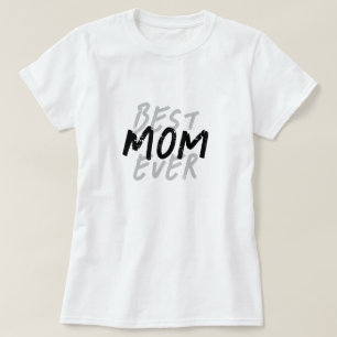 Best Mum Ever Modern Black and Grey Grunge T-Shirt