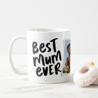 Best mum ever modern black photo Mother's Day