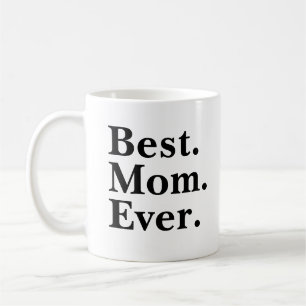 Best Mum Ever Modern Black typography Coffee Mug