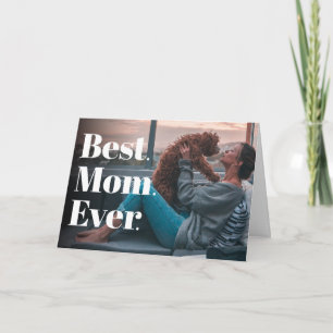 Best Mum Ever Modern Custom Photo Card