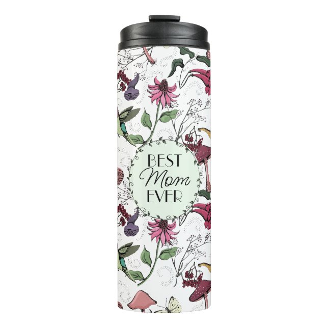 Best Mum Ever Modern Floral Hummingbird Thermal Tumbler (Front)