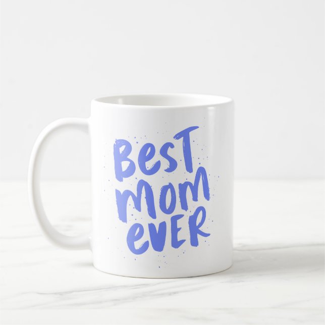 Best mum ever modern periwinkle blue mother's day coffee mug (Left)