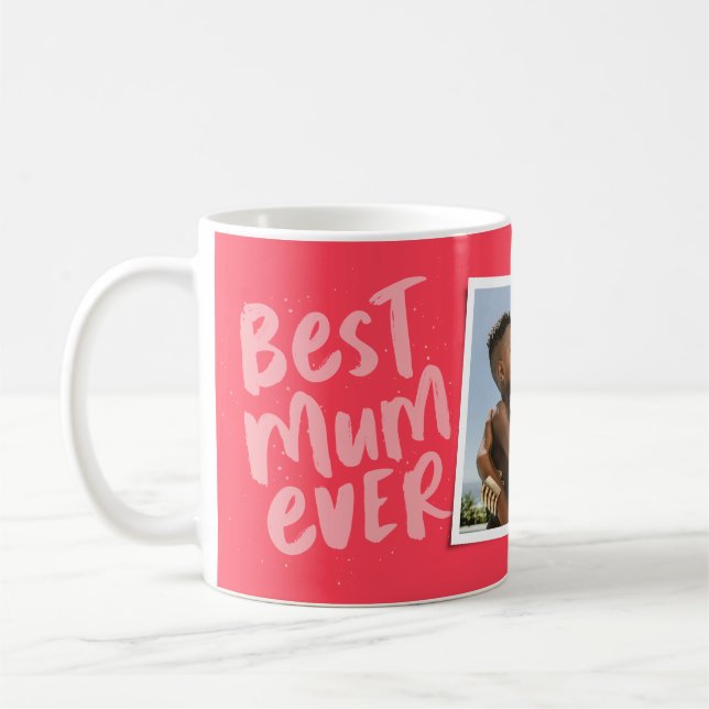 Best mum ever modern pink photo Mother's Day Coffee Mug (Left)