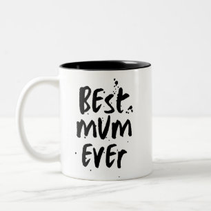 Best Mum Ever Modern Simple Mother's Day Two-Tone Coffee Mug