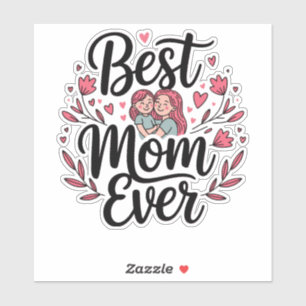 Best Mum Ever Mother Daughter Son Kids