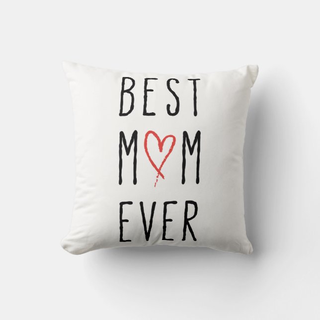 Best mum ever, Mother’s day gift Cushion (Front)