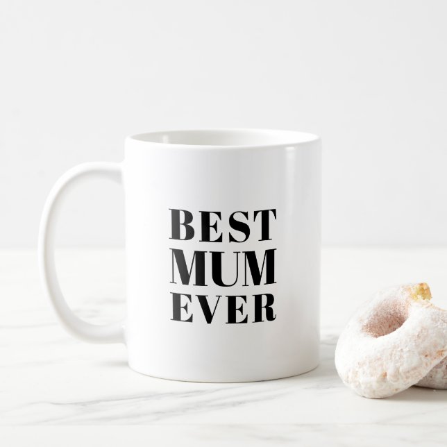 Best Mum ever, Mother's Day birthday gift ceramic Coffee Mug (With Donut)
