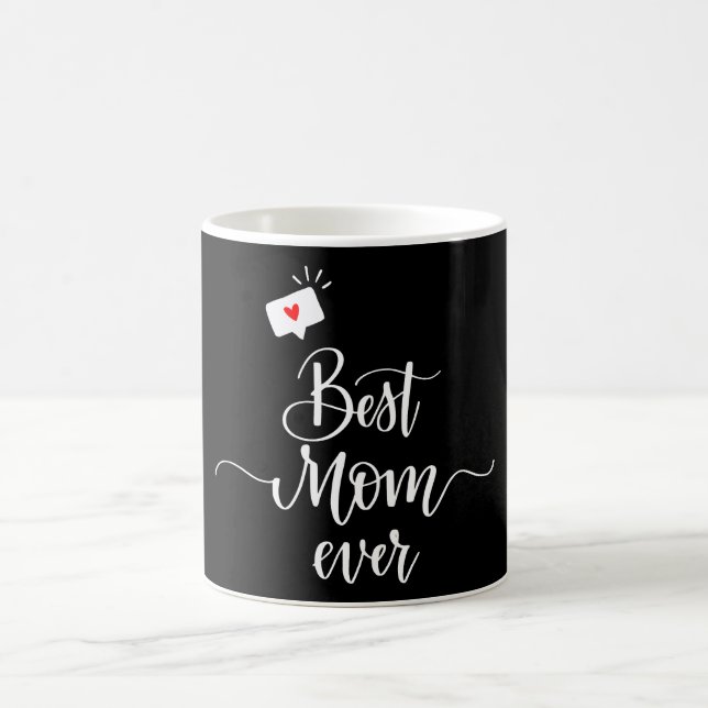 Best Mum Ever Mother's Day Coffee Mug (Center)