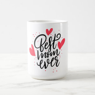 Best Mum Ever Mother's Day Coffee Mug