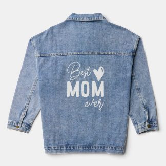 Best Mum Ever Mother's Day Denim Jacket