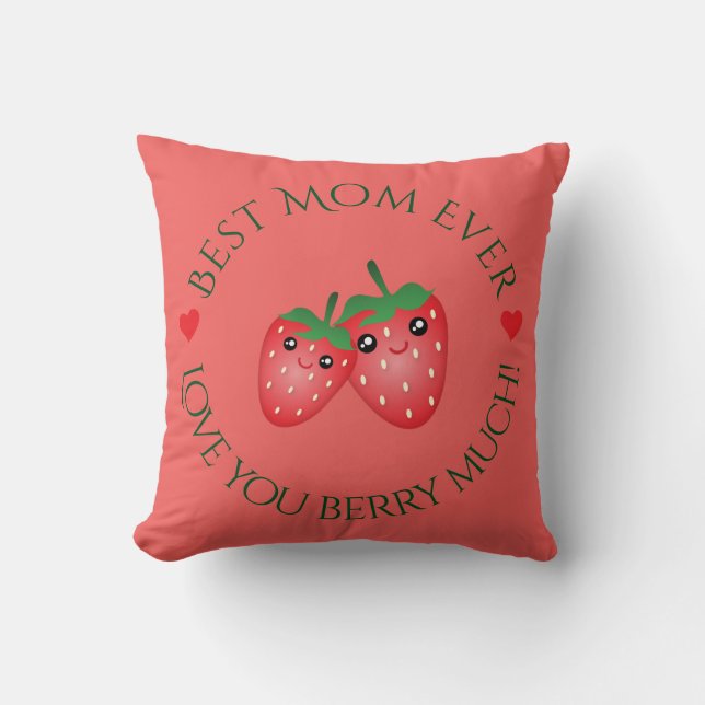 Best Mum Ever Mother's Day Love You Berry Much Cushion (Front)