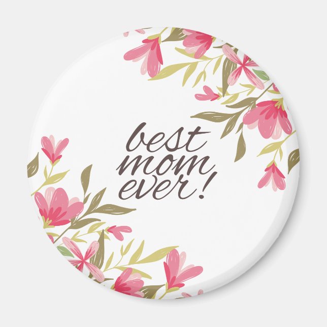 Best Mum Ever Mother's Day | Magnet (Front)