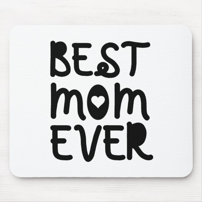 Best Mum Ever Mother's Day Mouse Pad (Front)