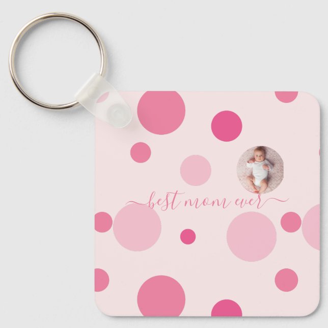 Best Mum ever Mother's Day Photo Pink polka Dots Key Ring (Front)