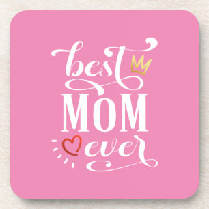 Best Mum Ever Mother's Day Quote Coaster