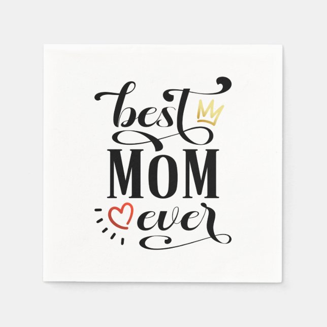 Best Mum Ever Mother's Day Quote | Paper Napkin (Front)